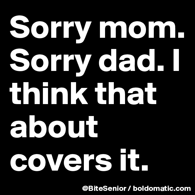 Mom and dad podcast sorry ‎Sorry Mom