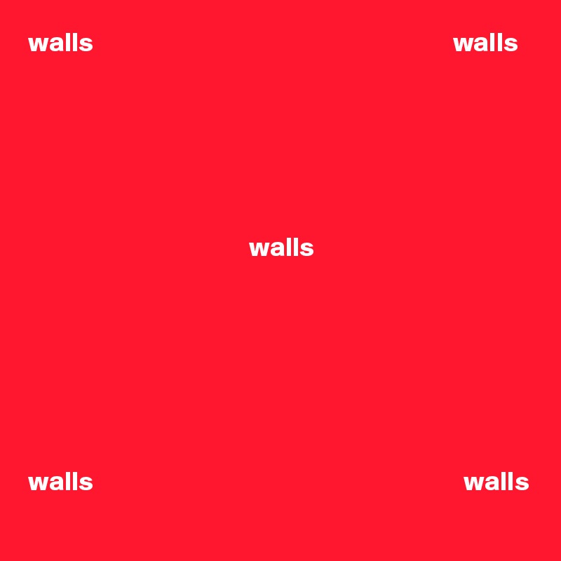 walls                                                                 walls






                                        walls       







walls                                                                   walls
