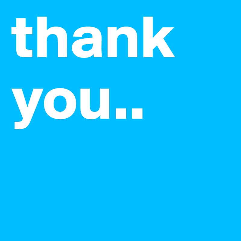 thank you..