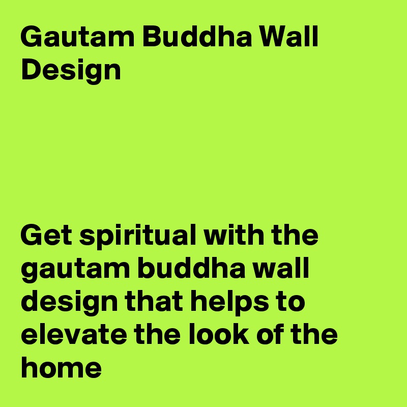 Gautam Buddha Wall Design




Get spiritual with the gautam buddha wall design that helps to elevate the look of the home