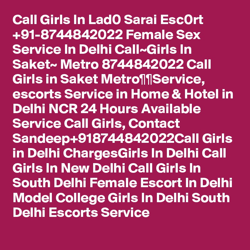 Call Girls In Vasant Kunj Esc0rt +91-8744842022 Delhi Call Girls ...