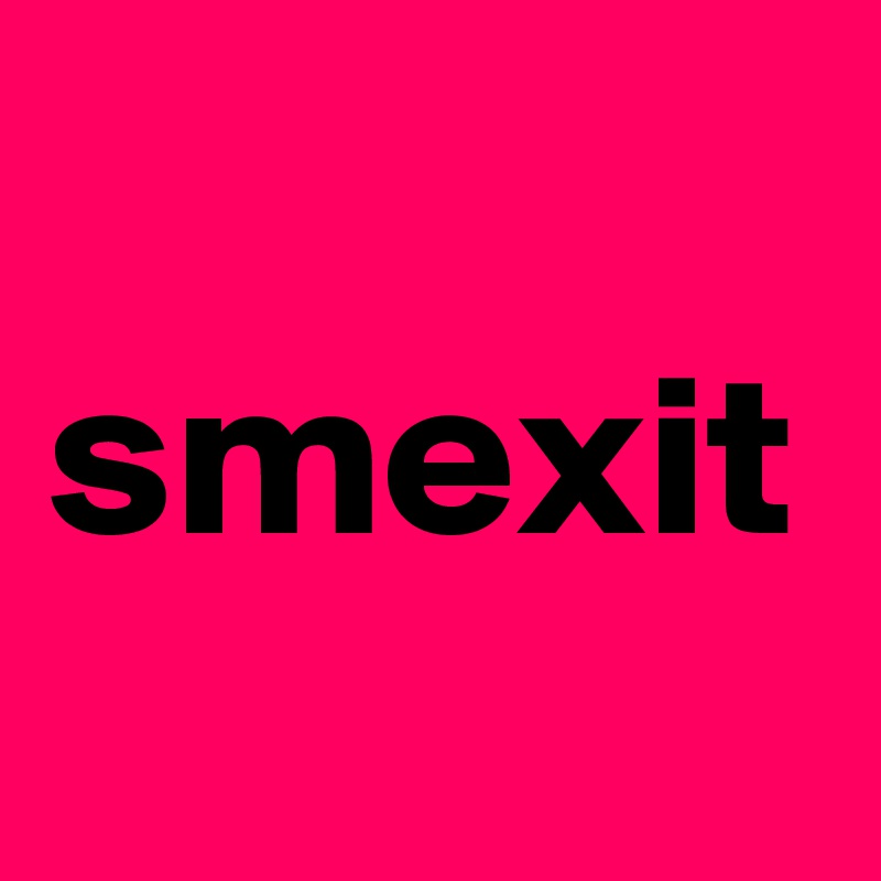smexit