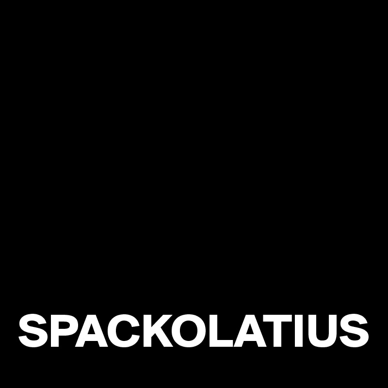 





SPACKOLATIUS