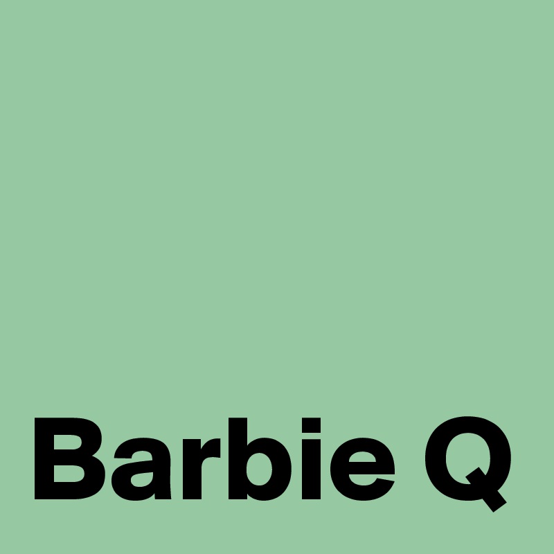 


Barbie Q