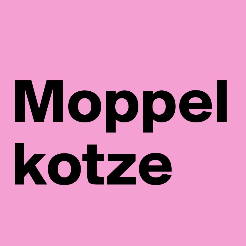 moppelkotze