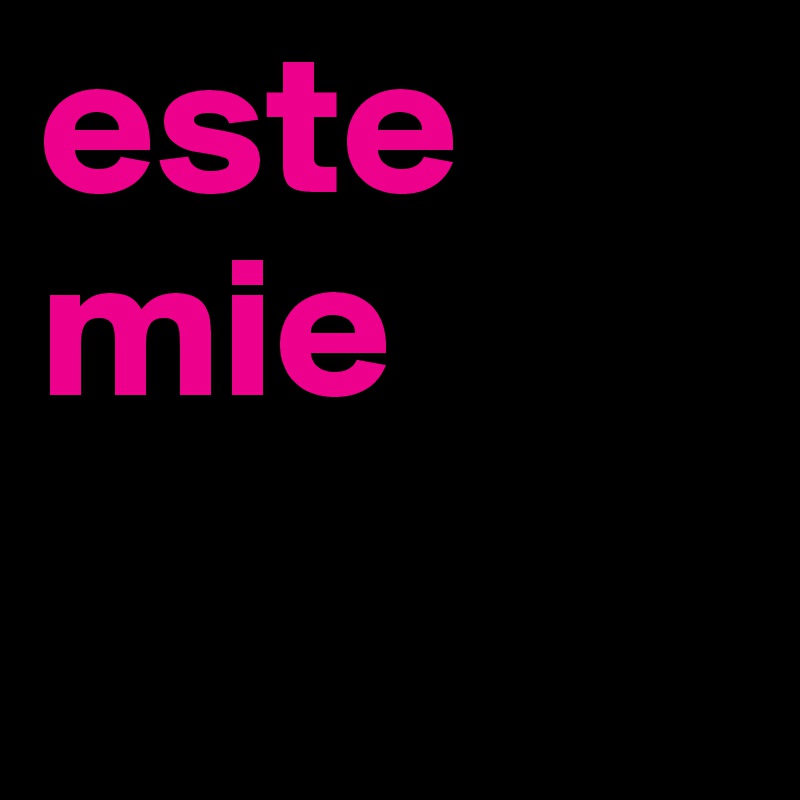 este
mie
