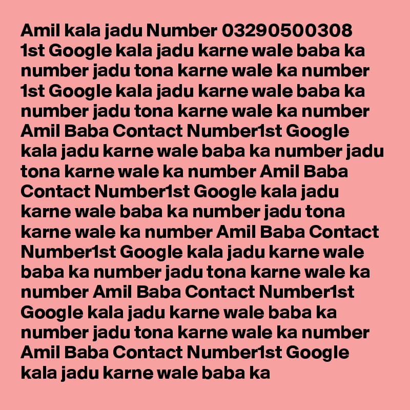 Amil kala jadu Number 03290500308
1st Google kala jadu karne wale baba ka number jadu tona karne wale ka number 1st Google kala jadu karne wale baba ka number jadu tona karne wale ka number Amil Baba Contact Number1st Google kala jadu karne wale baba ka number jadu tona karne wale ka number Amil Baba Contact Number1st Google kala jadu karne wale baba ka number jadu tona karne wale ka number Amil Baba Contact Number1st Google kala jadu karne wale baba ka number jadu tona karne wale ka number Amil Baba Contact Number1st Google kala jadu karne wale baba ka number jadu tona karne wale ka number Amil Baba Contact Number1st Google kala jadu karne wale baba ka