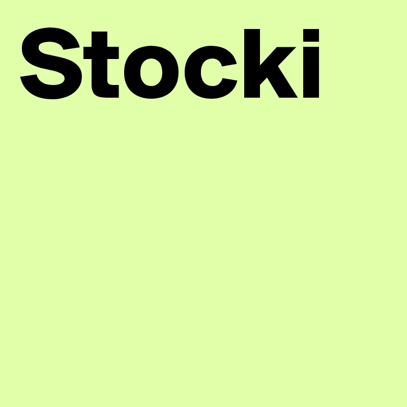 Stocki
