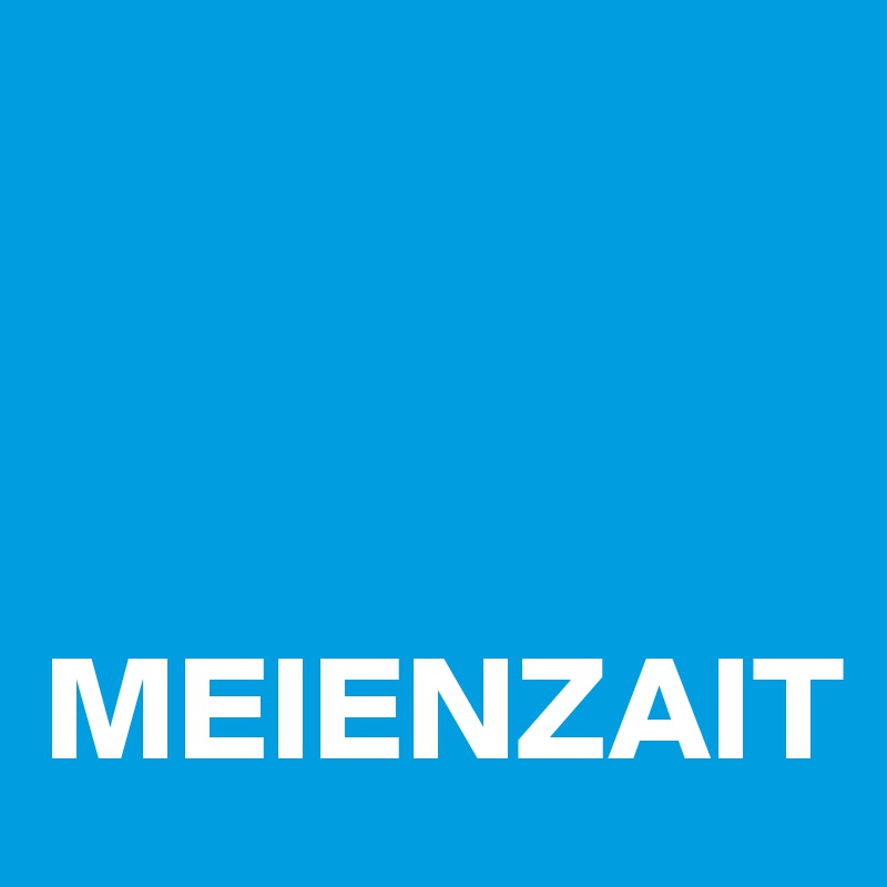 



MEIENZAIT