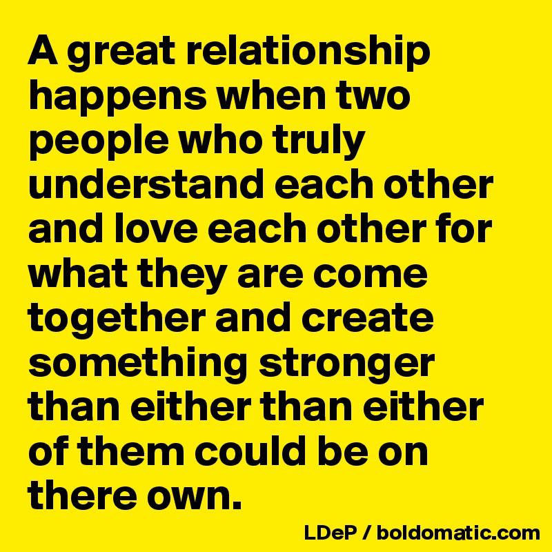 a-great-relationship-happens-when-two-people-who-truly-understand-each