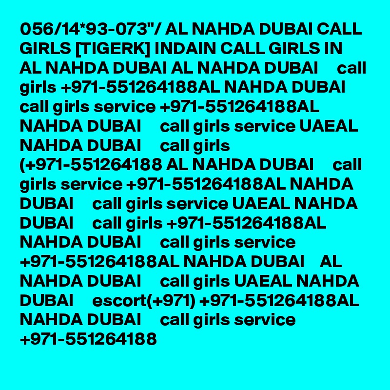 056/14*93-073"/ AL NAHDA DUBAI CALL GIRLS [TIGERK] INDAIN CALL GIRLS IN AL NAHDA DUBAI AL NAHDA DUBAI     call girls +971-551264188AL NAHDA DUBAI     call girls service +971-551264188AL NAHDA DUBAI     call girls service UAEAL NAHDA DUBAI     call girls (+971-551264188 AL NAHDA DUBAI     call girls service +971-551264188AL NAHDA DUBAI     call girls service UAEAL NAHDA DUBAI     call girls +971-551264188AL NAHDA DUBAI     call girls service +971-551264188AL NAHDA DUBAI    AL NAHDA DUBAI     call girls UAEAL NAHDA DUBAI     escort(+971) +971-551264188AL NAHDA DUBAI     call girls service +971-551264188