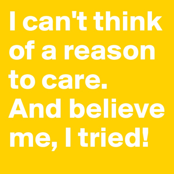 I can't think of a reason to care. And believe me, I tried!