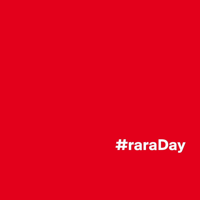 





                  

                                 #raraDay

