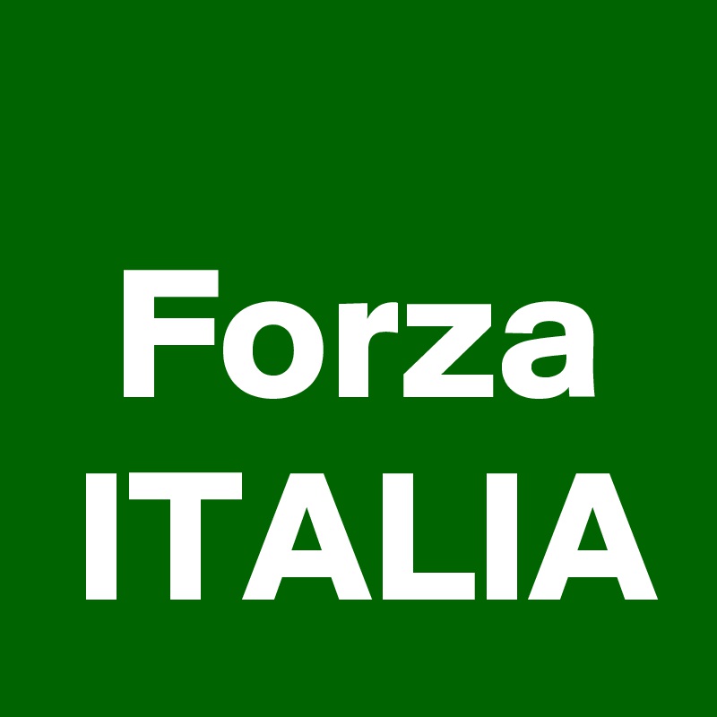   
  Forza 
 ITALIA