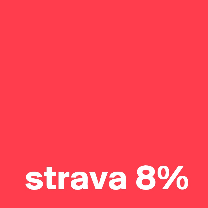 


 
  strava 8%