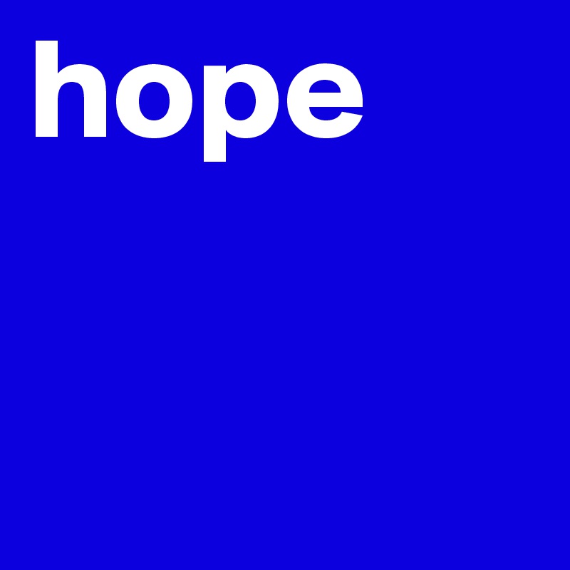 hope