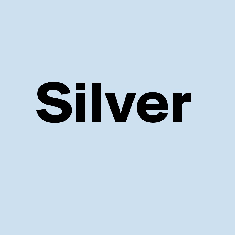 
  Silver