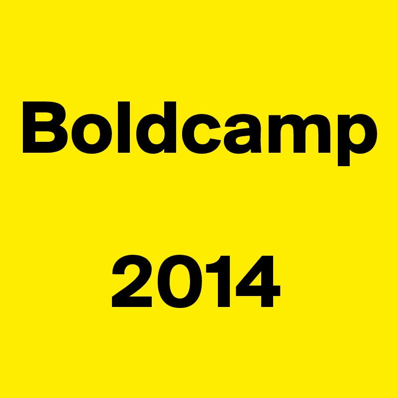 
Boldcamp

      2014