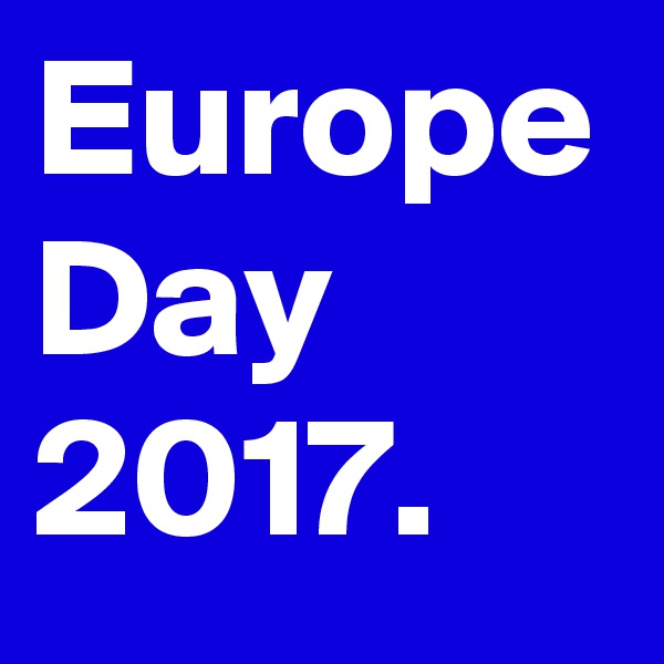 Europe Day 2017.