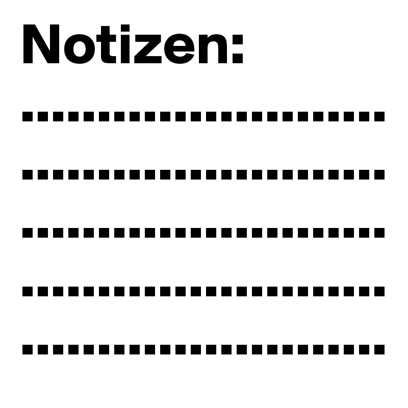 Notizen:
........................................................................................................................