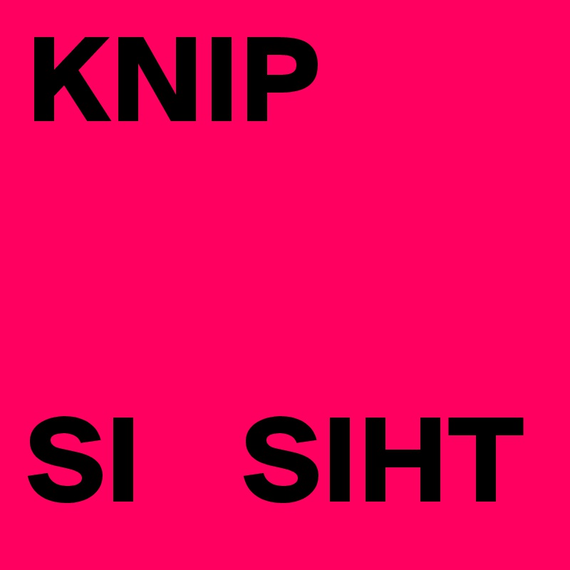 KNIP


SI    SIHT