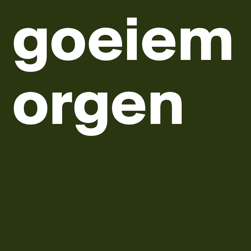 goeiemorgen