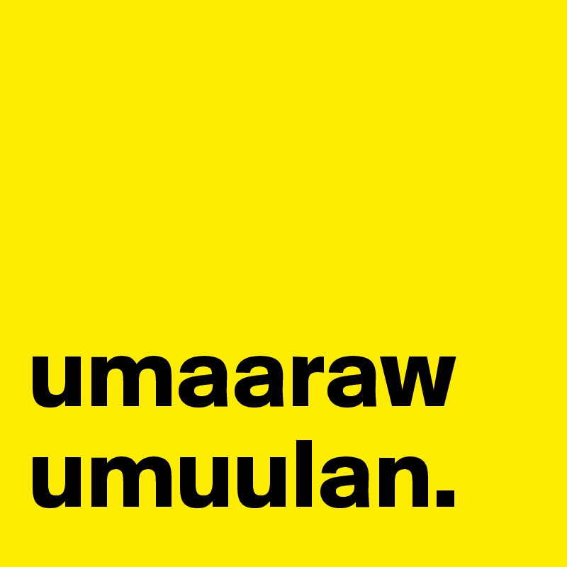 


umaaraw umuulan.