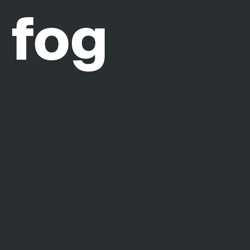 fog