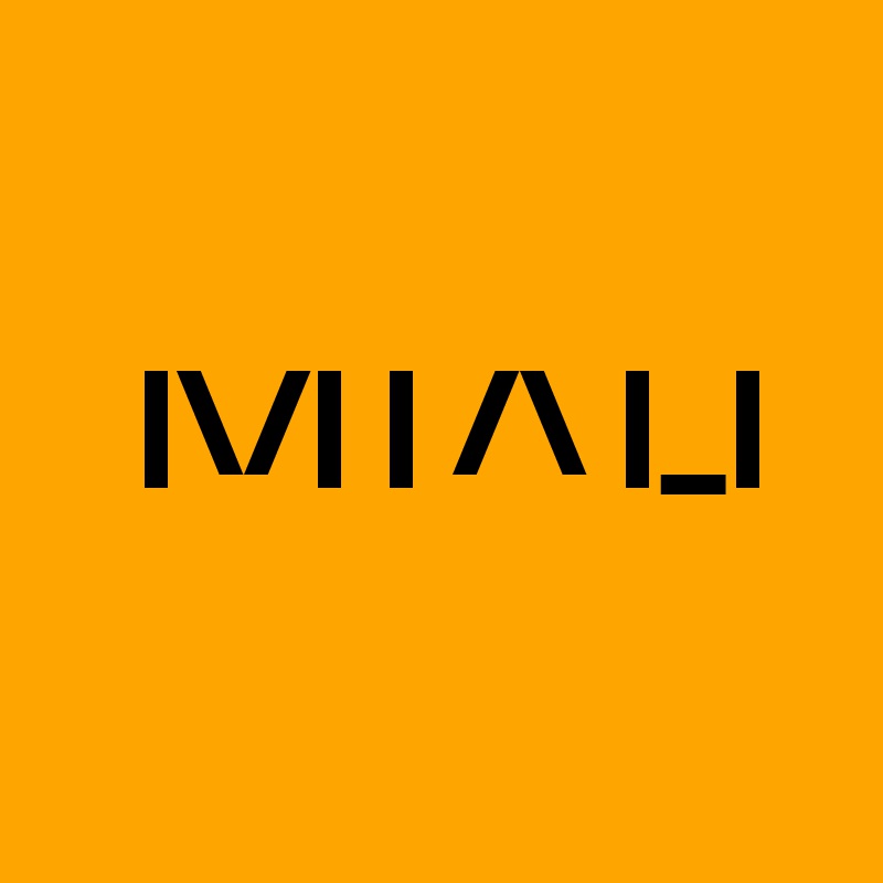 

   |\/| | /\ |_|                                  

                                          