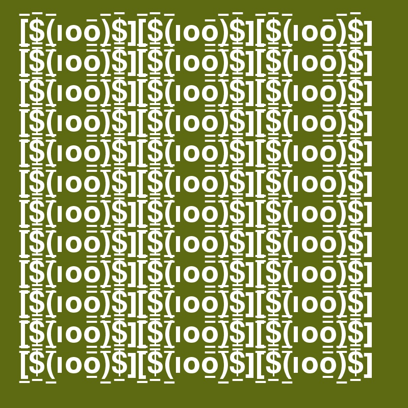 [_¯$_¯(_¯???_¯)_¯$_¯][_¯$_¯(_¯???_¯)_¯$_¯][_¯$_¯(_¯???_¯)_¯$_¯]
[_¯$_¯(_¯???_¯)_¯$_¯][_¯$_¯(_¯???_¯)_¯$_¯][_¯$_¯(_¯???_¯)_¯$_¯]
[_¯$_¯(_¯???_¯)_¯$_¯][_¯$_¯(_¯???_¯)_¯$_¯][_¯$_¯(_¯???_¯)_¯$_¯]
[_¯$_¯(_¯???_¯)_¯$_¯][_¯$_¯(_¯???_¯)_¯$_¯][_¯$_¯(_¯???_¯)_¯$_¯]
[_¯$_¯(_¯???_¯)_¯$_¯][_¯$_¯(_¯???_¯)_¯$_¯][_¯$_¯(_¯???_¯)_¯$_¯]
[_¯$_¯(_¯???_¯)_¯$_¯][_¯$_¯(_¯???_¯)_¯$_¯][_¯$_¯(_¯???_¯)_¯$_¯]
[_¯$_¯(_¯???_¯)_¯$_¯][_¯$_¯(_¯???_¯)_¯$_¯][_¯$_¯(_¯???_¯)_¯$_¯]
[_¯$_¯(_¯???_¯)_¯$_¯][_¯$_¯(_¯???_¯)_¯$_¯][_¯$_¯(_¯???_¯)_¯$_¯]
[_¯$_¯(_¯???_¯)_¯$_¯][_¯$_¯(_¯???_¯)_¯$_¯][_¯$_¯(_¯???_¯)_¯$_¯]
[_¯$_¯(_¯???_¯)_¯$_¯][_¯$_¯(_¯???_¯)_¯$_¯][_¯$_¯(_¯???_¯)_¯$_¯]
[_¯$_¯(_¯???_¯)_¯$_¯][_¯$_¯(_¯???_¯)_¯$_¯][_¯$_¯(_¯???_¯)_¯$_¯]
[_¯$_¯(_¯???_¯)_¯$_¯][_¯$_¯(_¯???_¯)_¯$_¯][_¯$_¯(_¯???_¯)_¯$_¯]