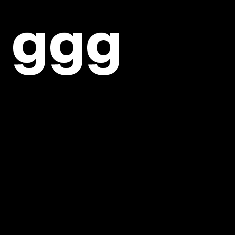 ggg