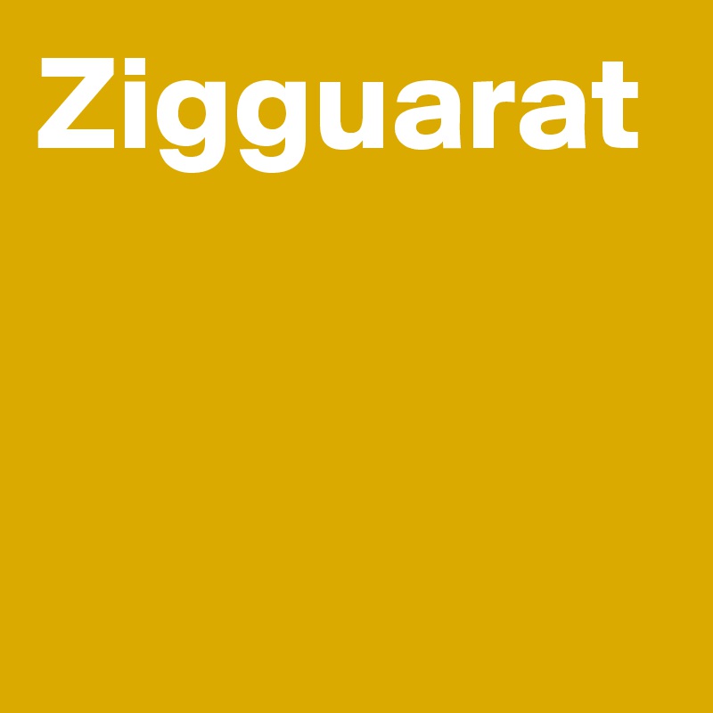 Zigguarat 