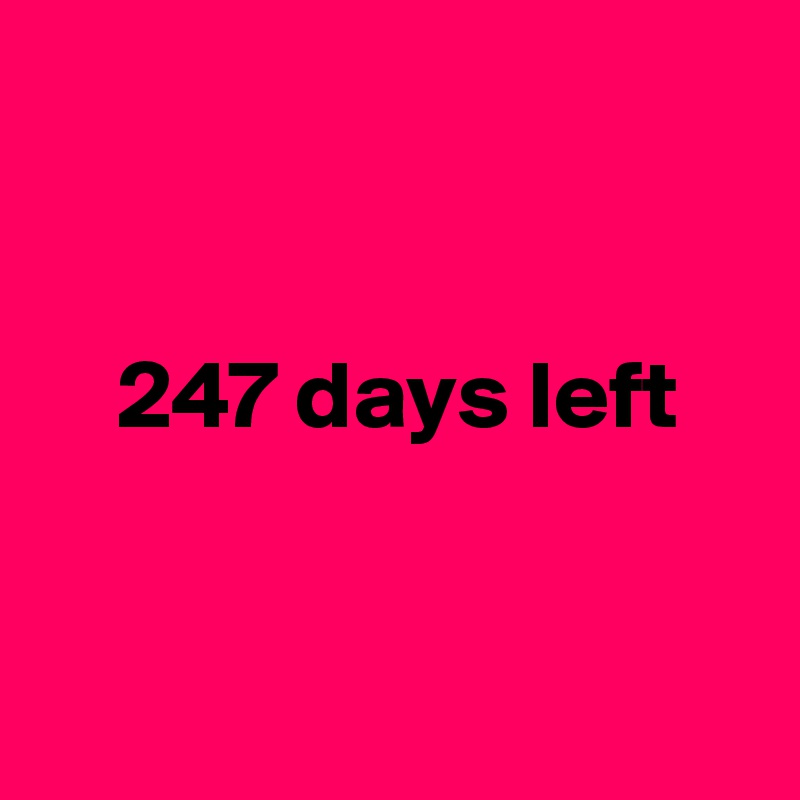 


    247 days left


