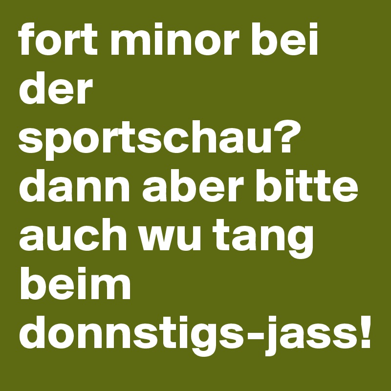 fort minor bei der sportschau? dann aber bitte auch wu tang beim donnstigs-jass!