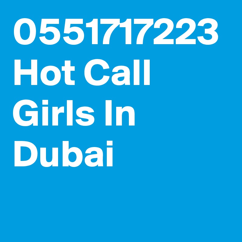 0551717223 Hot Call Girls In Dubai 