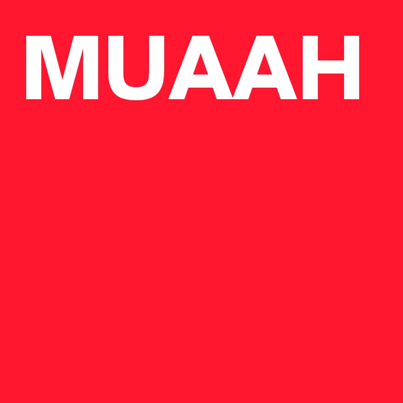 MUAAH