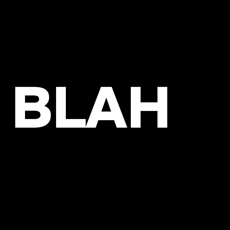 
BLAH
