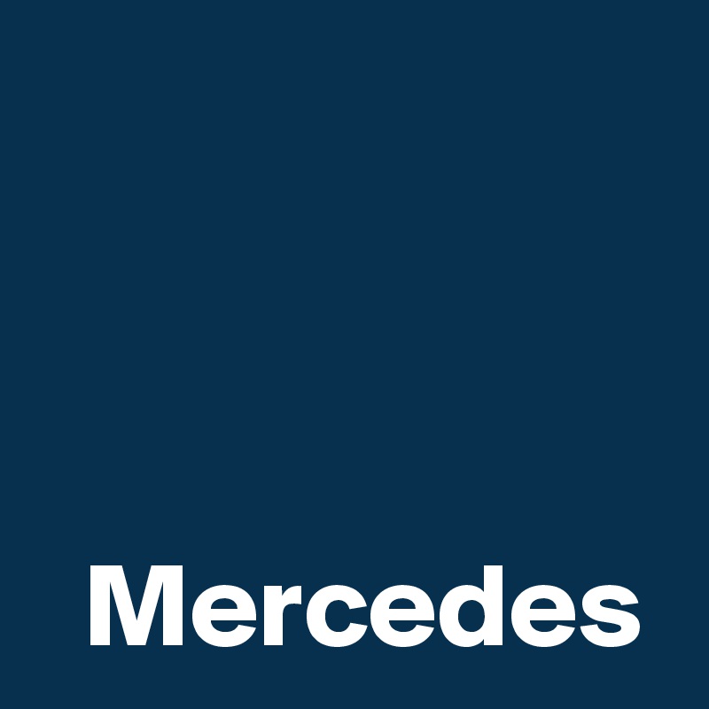 



  Mercedes