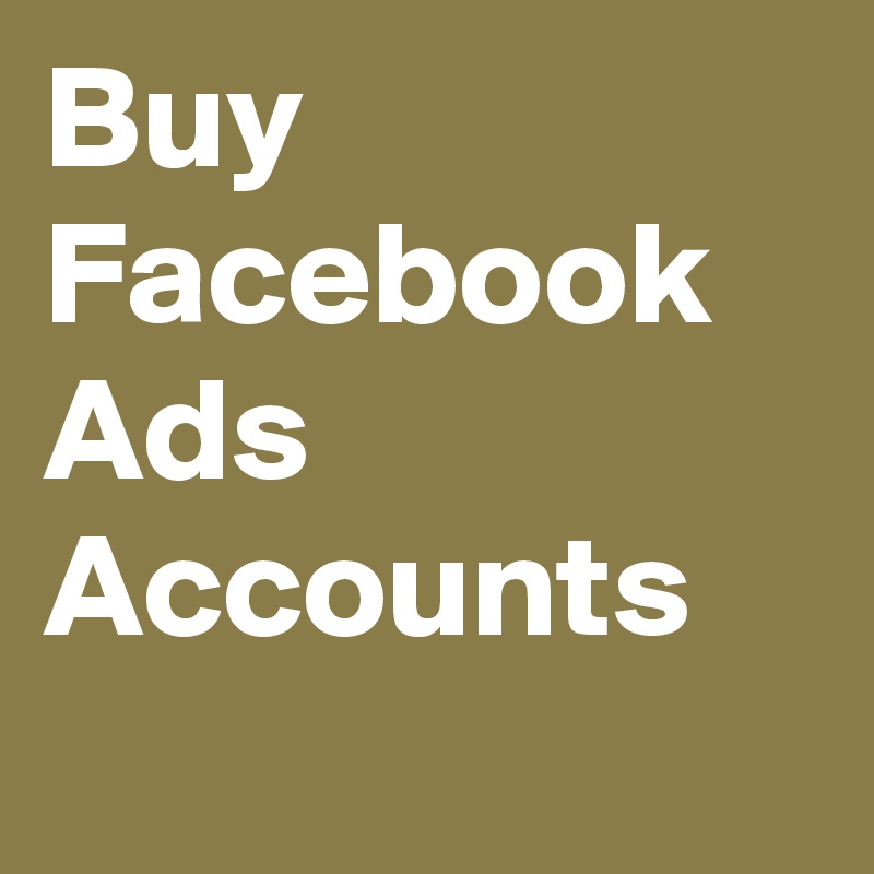 Buy Facebook Ads Accounts
