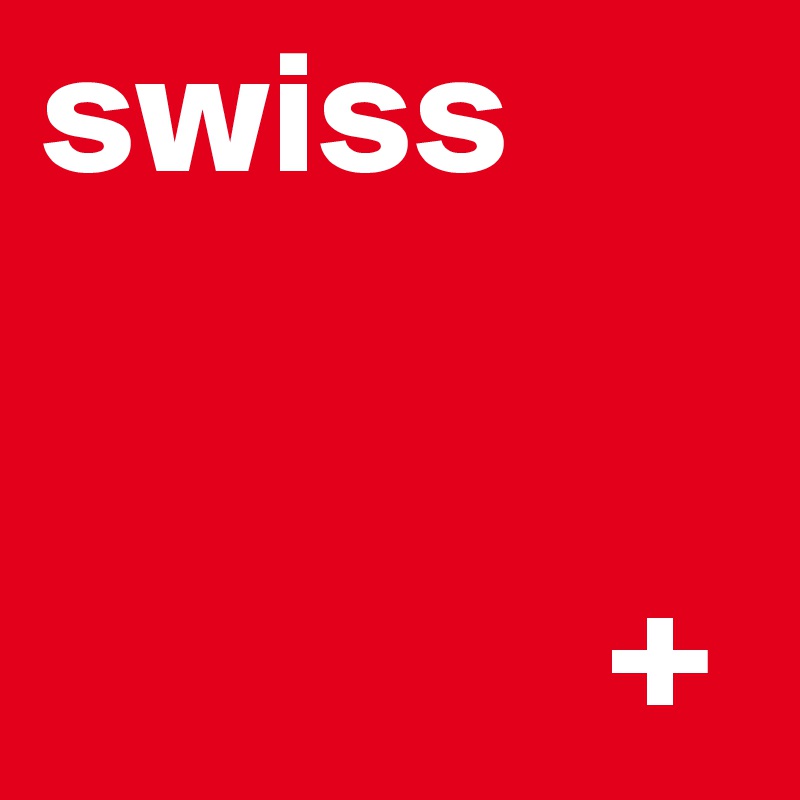 swiss       


                +