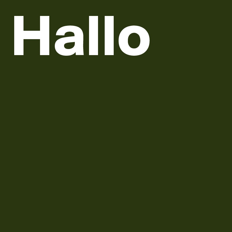 Hallo