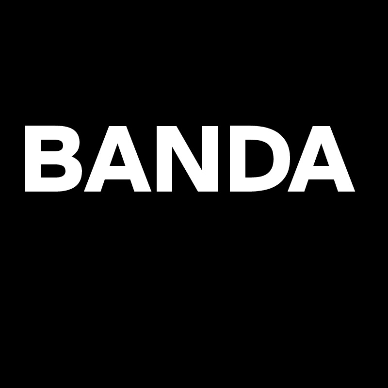 
BANDA