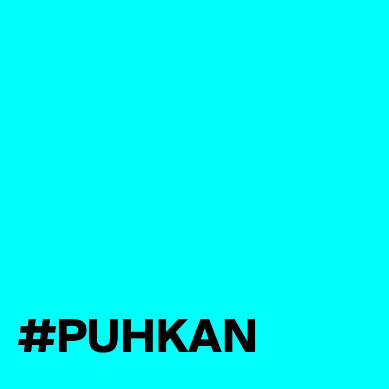 





#PUHKAN 
