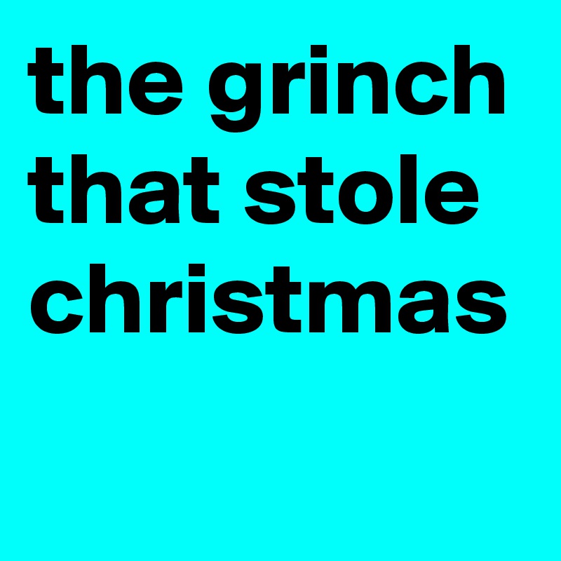 the grinch that stole christmas 