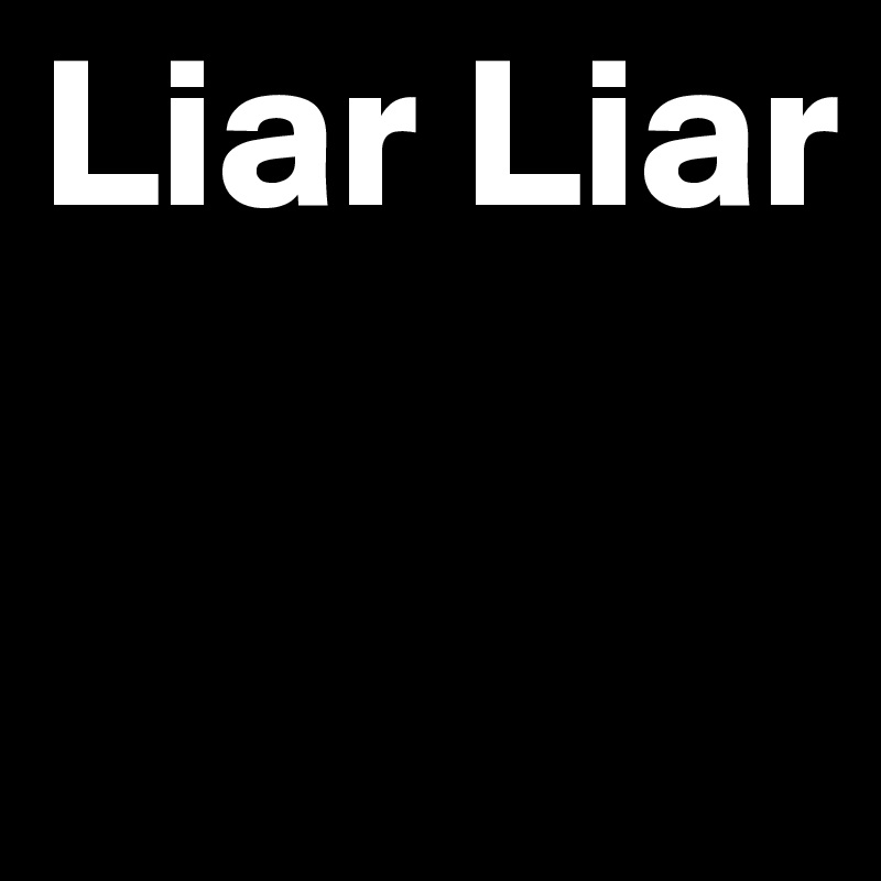 Liar Liar

