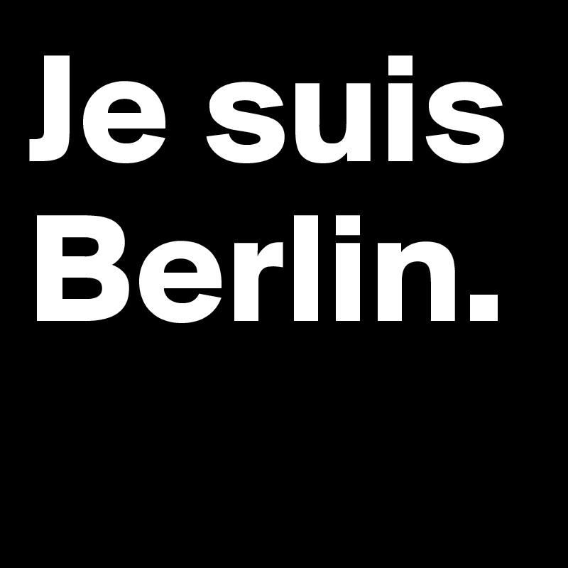 Je suis Berlin.
