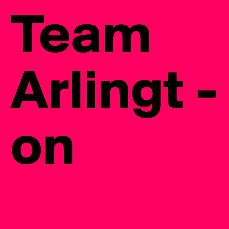 Team
Arlingt -
on