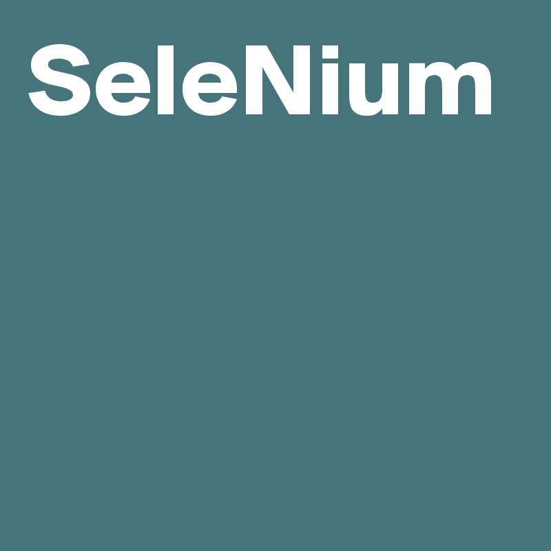 SeleNium