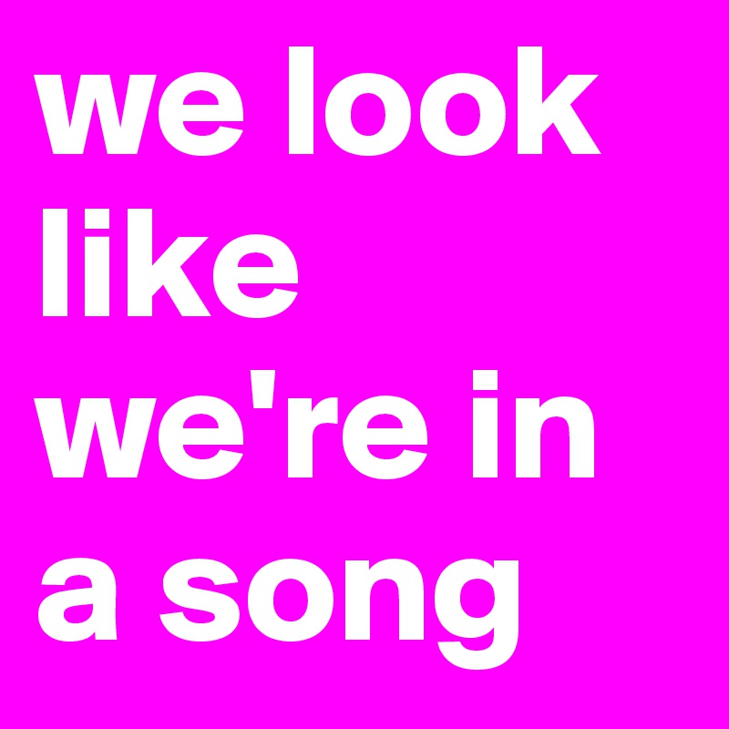 we-look-like-we-re-in-a-song-post-by-catnesalice-on-boldomatic