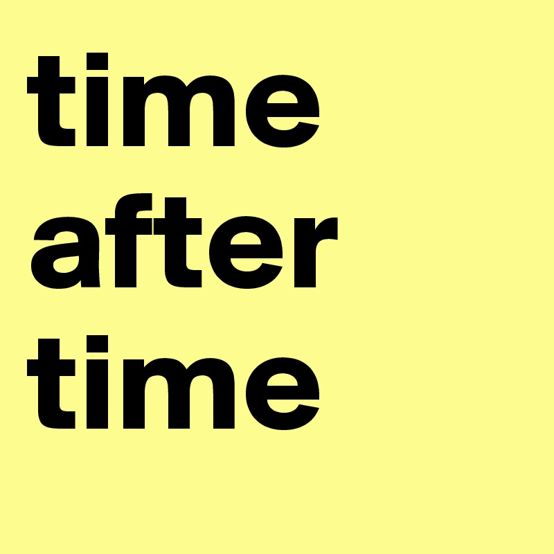 time after time
